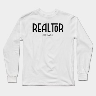 CHICAGO Real..tor Long Sleeve T-Shirt